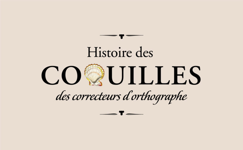 Histoire des couilles des correcteurs d’orthographe