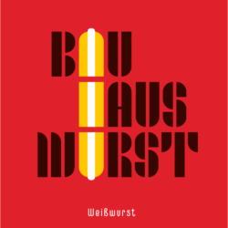 poster-Bauhaus-WeißWurst